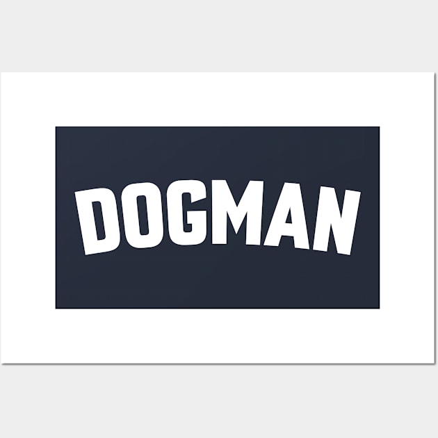 DOGMAN Wall Art by LOS ALAMOS PROJECT T